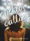 [Cormoran Strike 01] • The Cuckoo\'s Calling